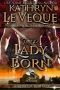 [Lords of de Royans 01] • To the Lady Born (Lords of De Royans Book 1)